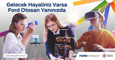 'Gelecek Hayalin' varsa Ford Otosan yanında 