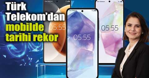 Türk Telekom’dan mobilde tarihi rekor