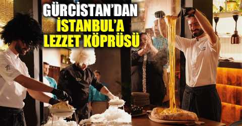 Gürcü mutfağı İstanbul’a geldi