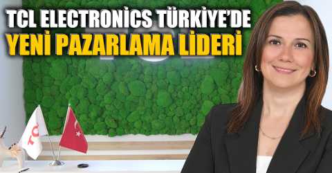 TCL Electronics Türkiye’de üst düzey atama
