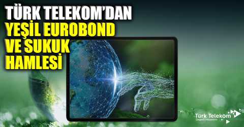 Türk Telekom’dan 1,8 milyar $'lık finansman